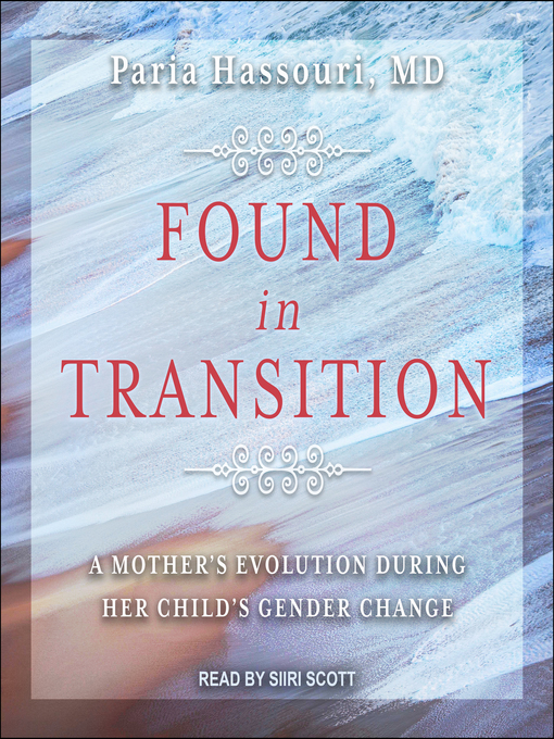 Title details for Found in Transition by Paria Hassouri, MD - Available